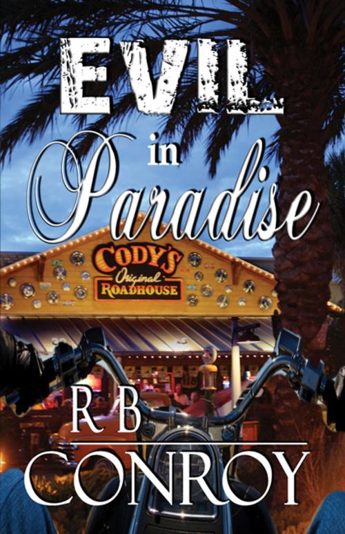 Cover of the book Evil in Paradise by R B Conroy, CCB Publishing