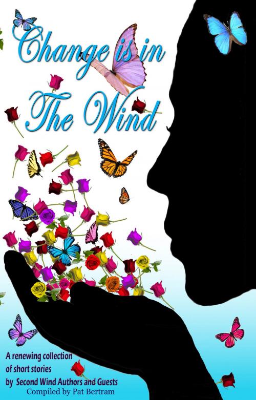 Cover of the book Change is in the Wind by Second Wind, Second Wind