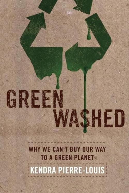 Cover of the book Green Washed by Kendra Pierre-Louis, Ig Publishing