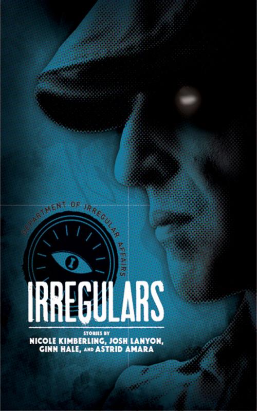 Cover of the book Irregulars by Nicole Kimberling, Josh Lanyon, Astrid Amara, Ginn Hale, Blind Eye Books