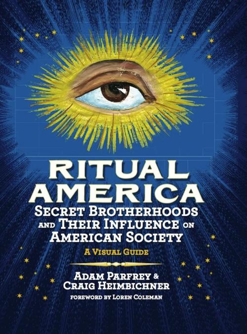 Cover of the book Ritual America by Craig Heimbichner, Adam Parfrey, Feral House