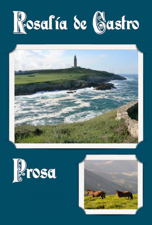 Cover of the book Prosa by Rosalía de Castro, Açedrex Publishing