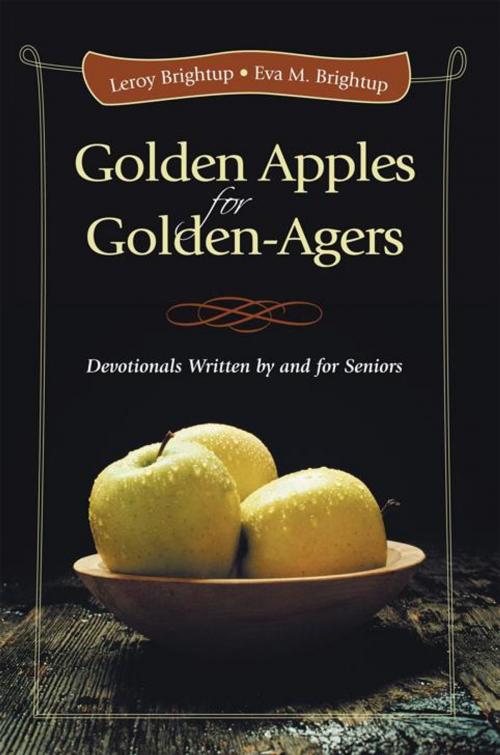 Cover of the book Golden Apples for Golden-Agers by Leroy Brightup Eva M. Brightup, iUniverse