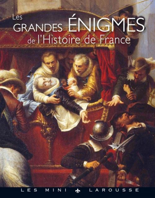 Cover of the book Les grandes énigmes de l'histoire by Renaud Thomazo, Larousse