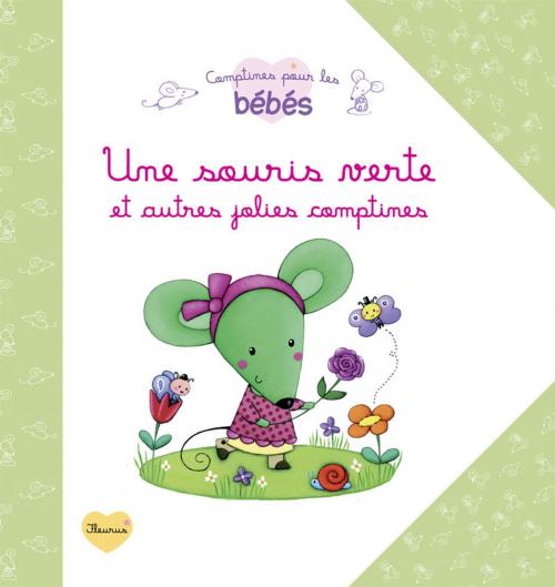Cover of the book Une souris verte et autres jolies comptines by Elen Lescoat, Rosalinde Bonnet, Fleurus