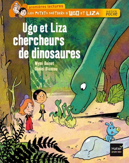 Cover of the book Ugo et Liza chercheurs de dinosaures by Mymi Doinet, Hatier Jeunesse