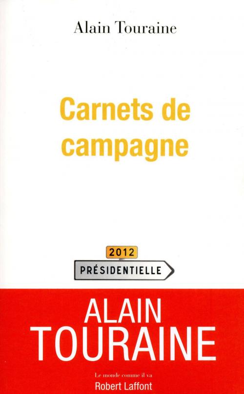 Cover of the book Carnets de campagne by Alain TOURAINE, Groupe Robert Laffont