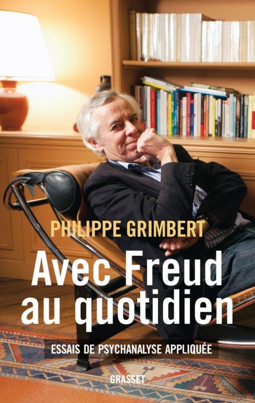 Cover of the book Avec Freud au quotidien by Philippe Grimbert, Grasset