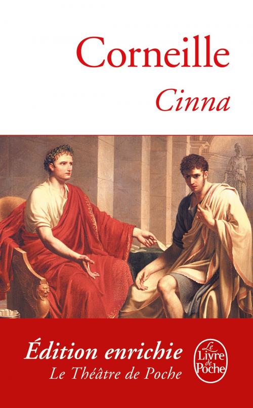 Cover of the book Cinna by Pierre Corneille, Le Livre de Poche