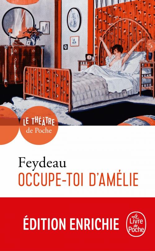 Cover of the book Occupe-toi d'Amélie by Georges Feydeau, Henry Gidel, Le Livre de Poche