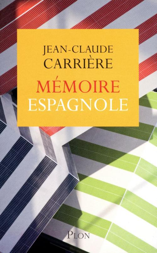 Cover of the book Mémoire espagnole by Jean-Claude CARRIERE, Place des éditeurs