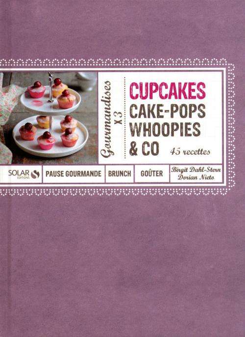 Cover of the book Cupcakes, Cakes-Pops, Woopies & Co by Birgit DAHL, Dorian NIETO, edi8