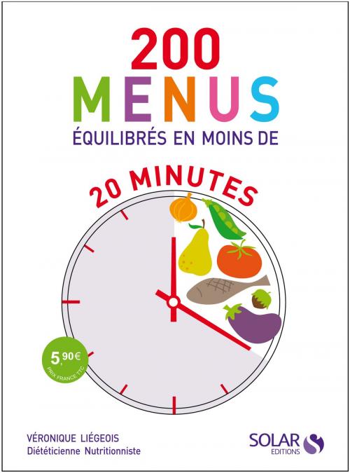 Cover of the book 200 menus équilibrés en moins de 20 minutes by Collectif, PLACE DES EDITEURS