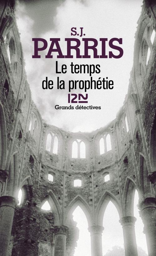 Cover of the book Le temps de la prophétie by S.J. PARRIS, Univers Poche