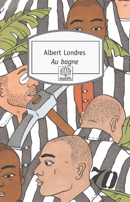 Cover of the book Au bagne by Albert Londres, Motifs