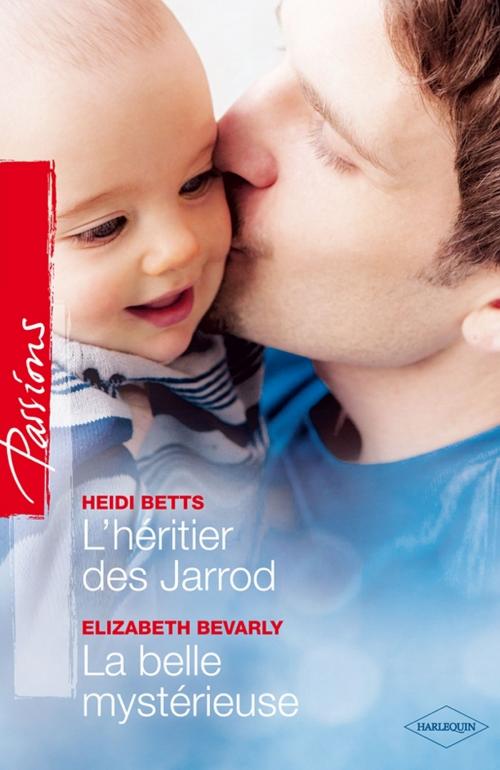 Cover of the book L'héritier des Jarrod - La belle mystérieuse by Heidi Betts, Elizabeth Bevarly, Harlequin