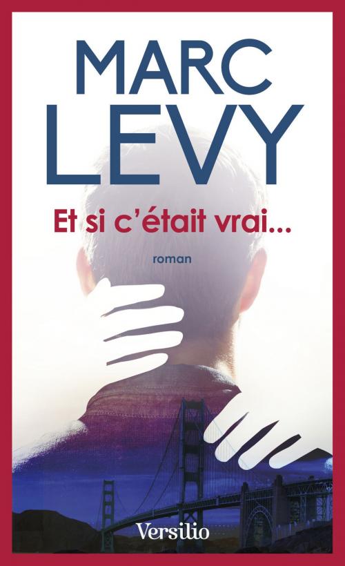 Cover of the book Et si c'était vrai... by Marc Levy, Versilio