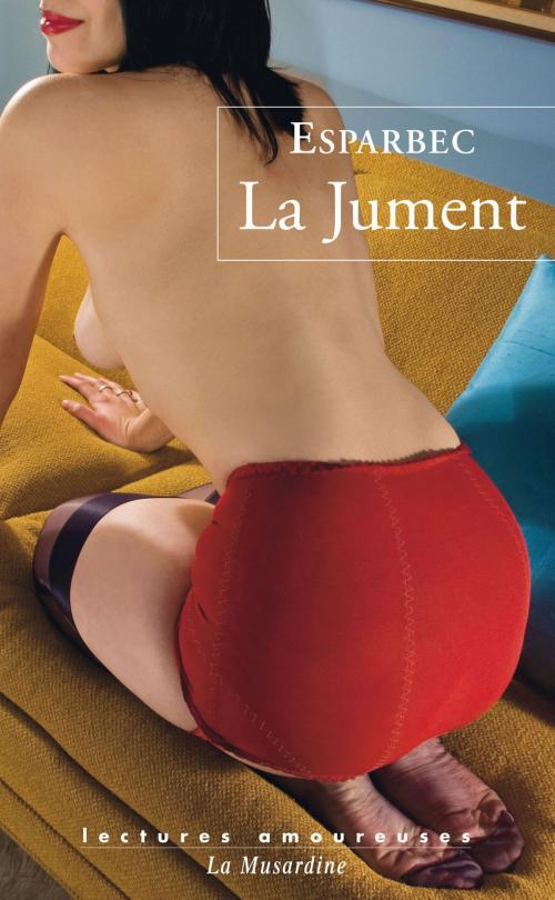 Cover of the book La Jument by Esparbec, Groupe CB