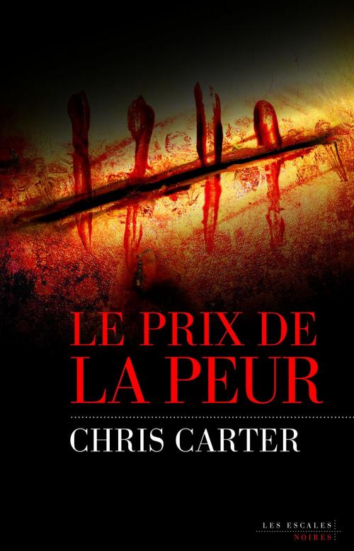 Cover of the book Le Prix de la peur by Chris CARTER, edi8