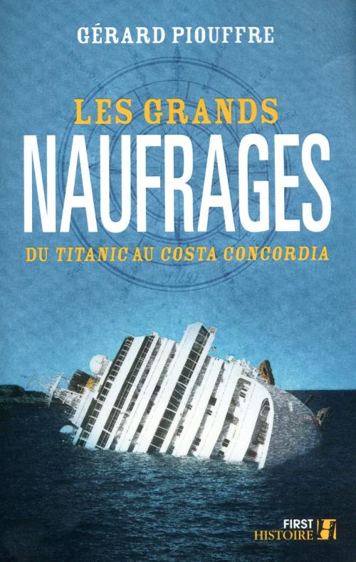 Cover of the book Les Grands naufrages by Gérard PIOUFFRE, edi8
