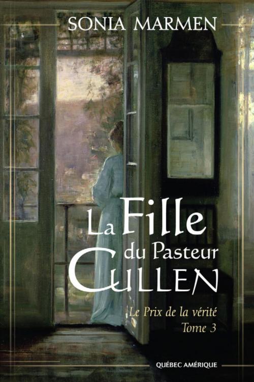 Cover of the book La Fille du Pasteur Cullen, Tome 3 by Sonia Marmen, Québec Amérique
