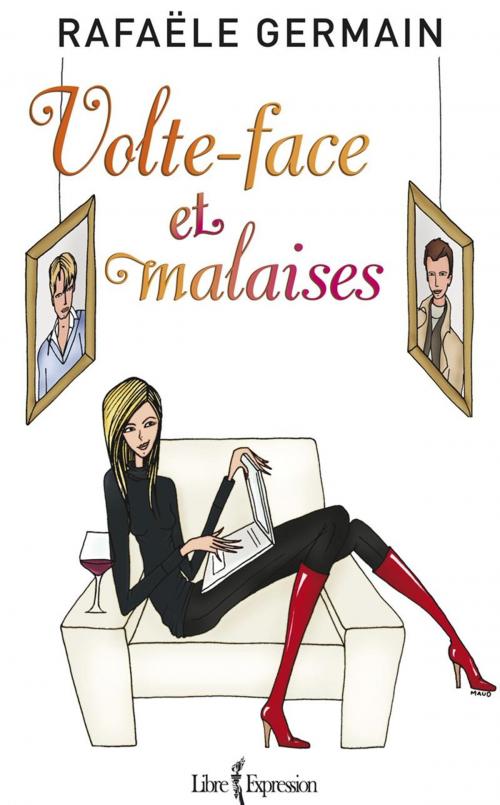 Cover of the book Volte-face et malaises by Rafaële Germain, Rafaële Germain, Libre Expression