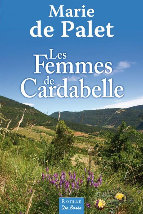 Cover of the book Les Femmes de Cardabelle by Marie de Palet, De Borée