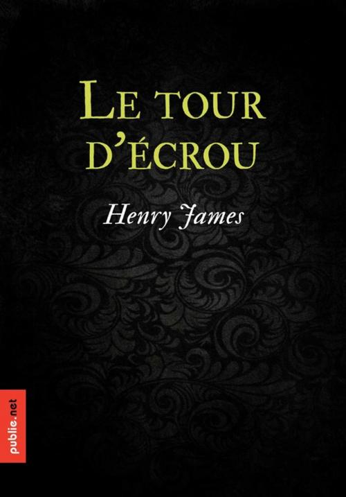 Cover of the book Le tour d'écrou by Henry James, publie.net