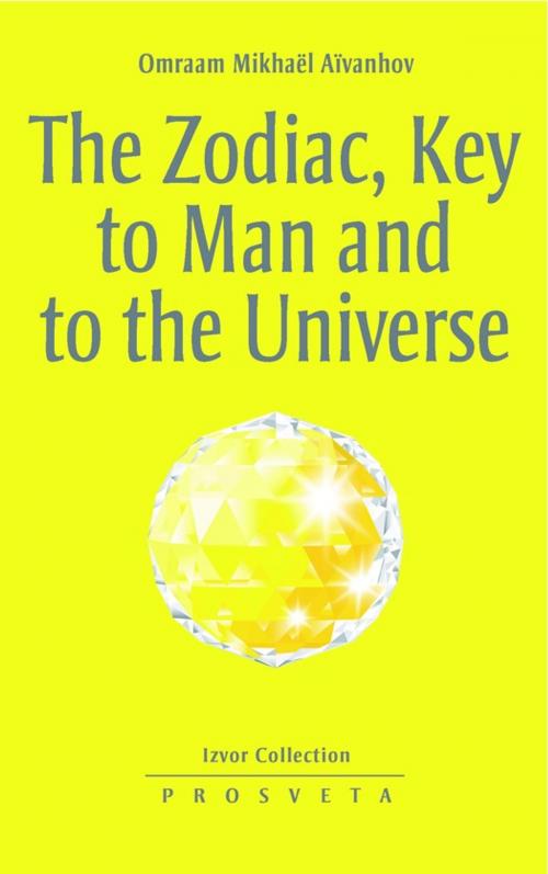 Cover of the book The Zodiac, Key to Man and to the Universe by Omraam Mikhaël Aïvanhov, Editions Prosveta