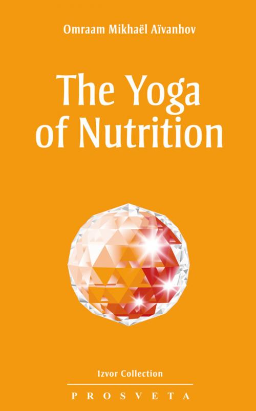 Cover of the book The Yoga of Nutrition by Omraam Mikhaël Aïvanhov, Editions Prosveta