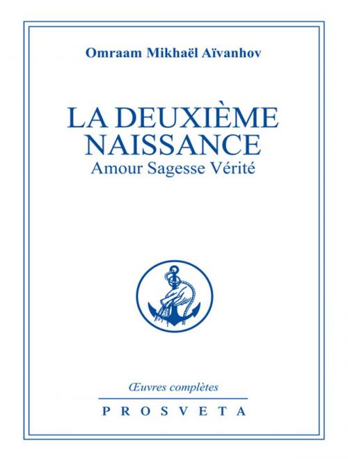 Cover of the book La deuxième naissance by Omraam Mikhaël Aïvanhov, Editions Prosveta