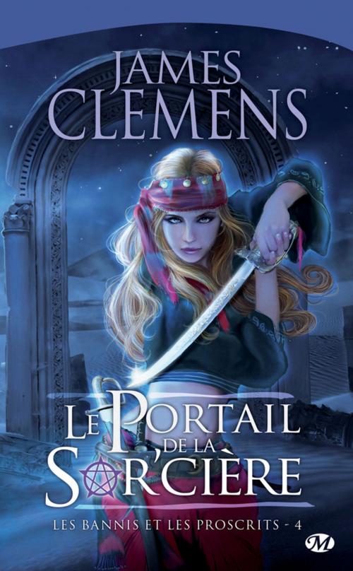 Cover of the book Le Portail de la Sor'cière by James Clemens, Bragelonne