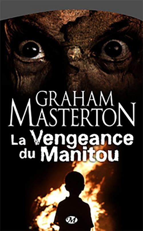 Cover of the book La Vengeance du Manitou by Graham Masterton, Bragelonne