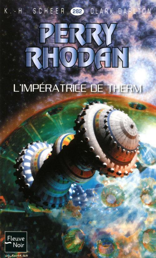 Cover of the book Perry Rhodan n°282 - L'impératrice de Therm by Jean-Michel ARCHAIMBAULT, Clark DARLTON, K. H. SCHEER, Univers Poche