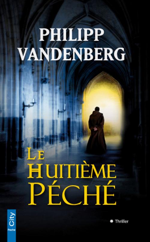 Cover of the book Le huitième péché by Philipp Vandenberg, City Edition