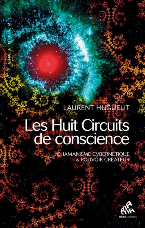 Cover of the book Les Huit Circuits de conscience by Laurent Huguelit, Mama Editions