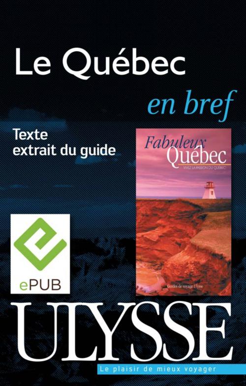 Cover of the book Le Québec en bref by Collectif Ulysse, Collectif, Guides de voyage Ulysse