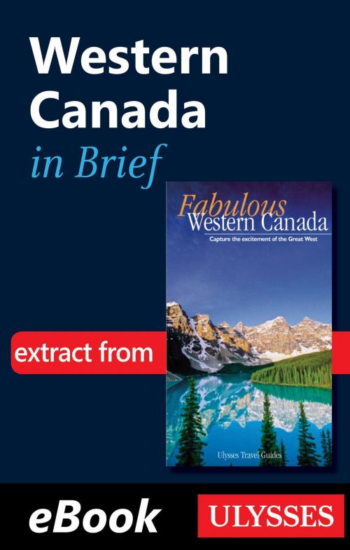 Cover of the book Western Canada in Brief by Collective, Guides de voyage Ulysse