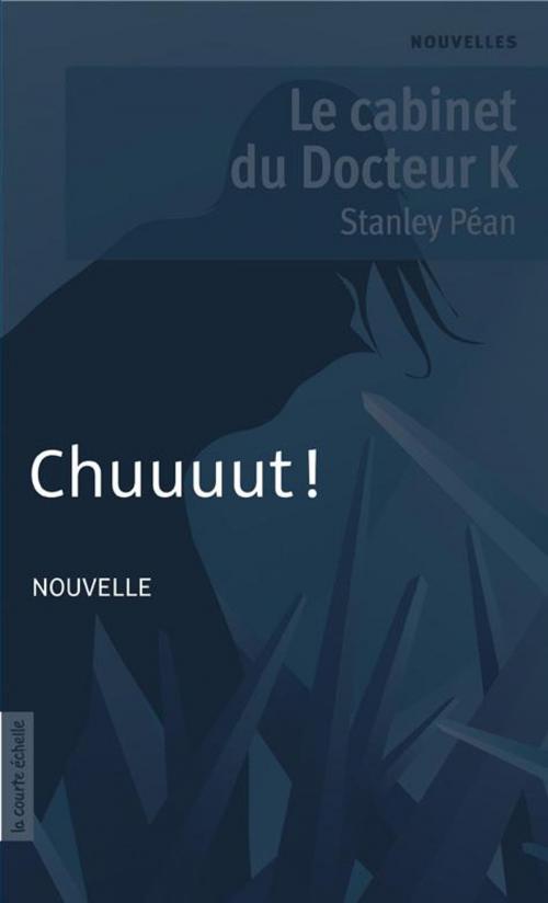 Cover of the book Chuuuut ! by Stanley Péan, La courte échelle