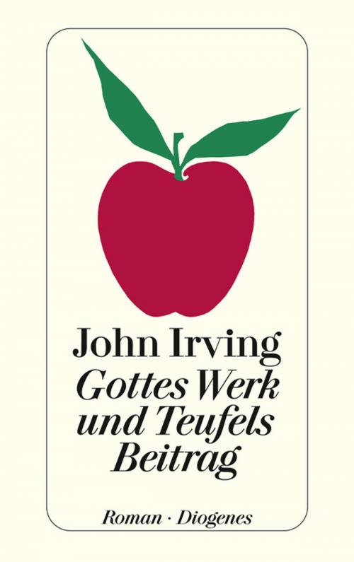 Cover of the book Gottes Werk und Teufels Beitrag by John Irving, Diogenes