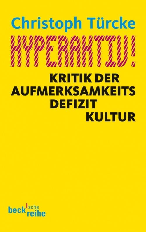 Cover of the book Hyperaktiv! by Christoph Türcke, C.H.Beck