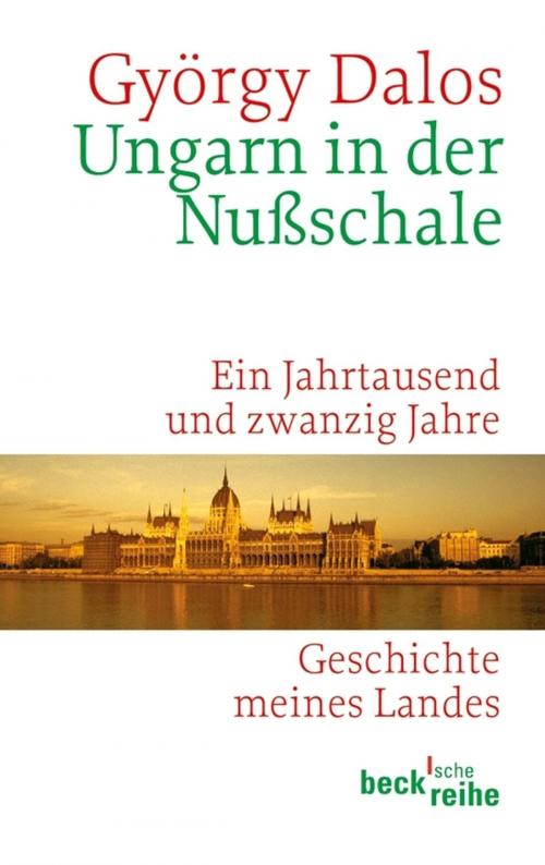 Cover of the book Ungarn in der Nußschale by György Dalos, C.H.Beck