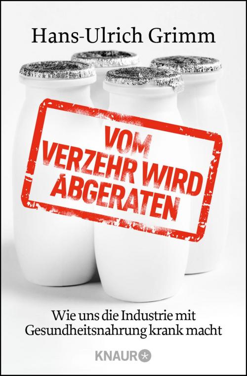 Cover of the book Vom Verzehr wird abgeraten by Hans-Ulrich Grimm, Knaur eBook