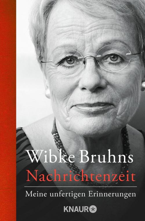 Cover of the book Nachrichtenzeit by Wibke Bruhns, Knaur eBook