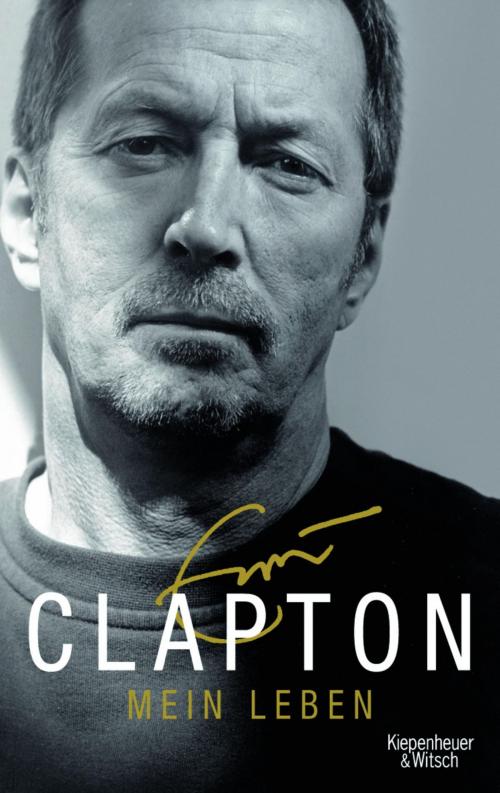 Cover of the book Mein Leben by Eric Clapton, Christoph Simon Sykes, Kiepenheuer & Witsch eBook