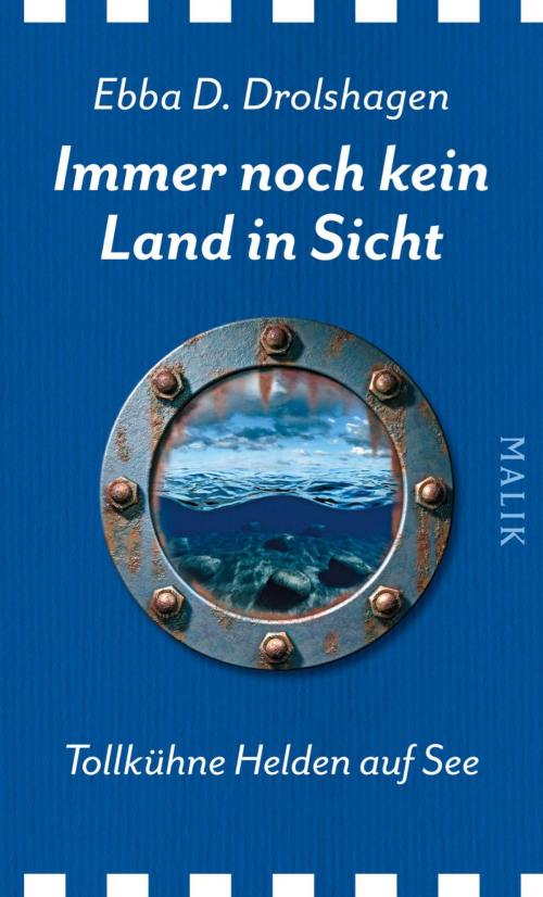 Cover of the book Immer noch kein Land in SIcht by Ebba D. Drolshagen, Piper ebooks