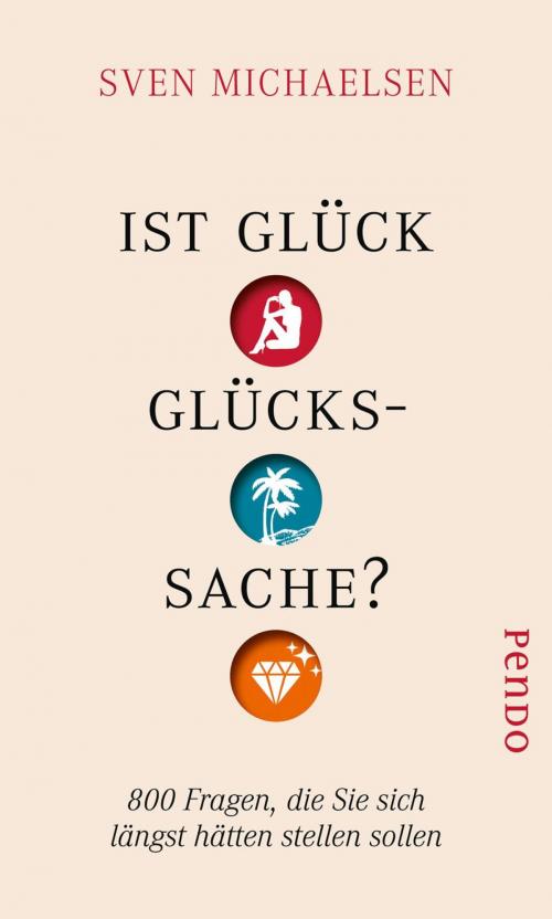Cover of the book Ist Glück Glückssache? by Sven Michaelsen, Piper ebooks