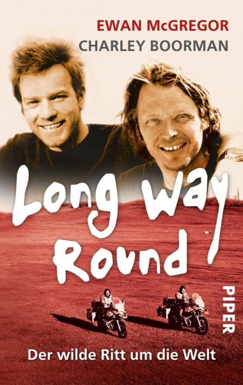 Cover of the book Long Way Round by Ewan McGregor, Charley Boorman, Piper ebooks