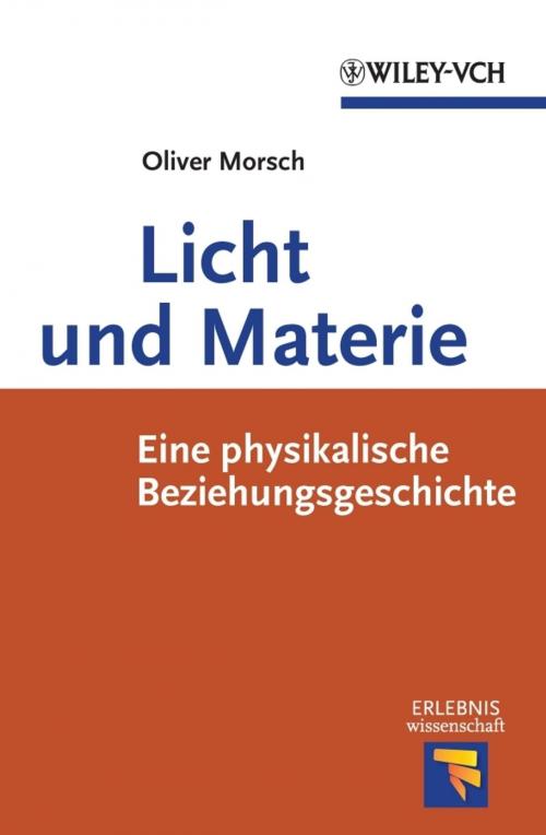 Cover of the book Licht und Materie by Oliver Morsch, Wiley