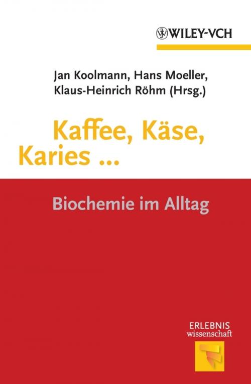 Cover of the book Kaffee, Käse, Karies ... by , Wiley